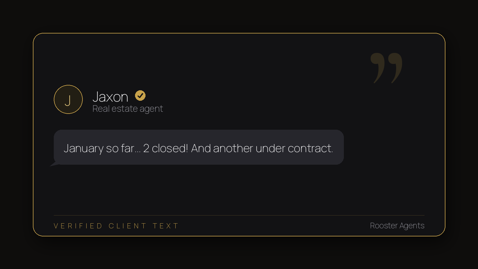 Jaxon, real estate agent: 2 closed and another under contract in January
